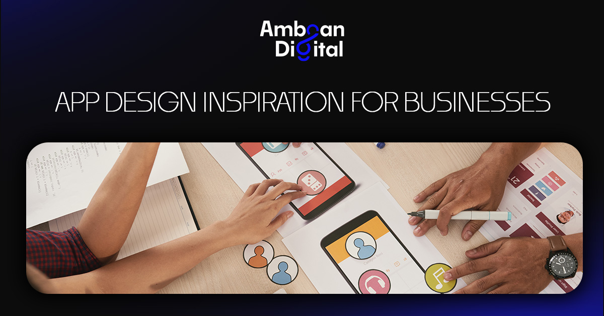 App design inspiration for businesses